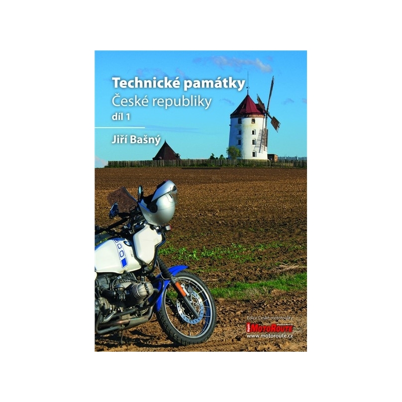 Motorkársky sprievodca Technické pamiatky Českej republiky 1